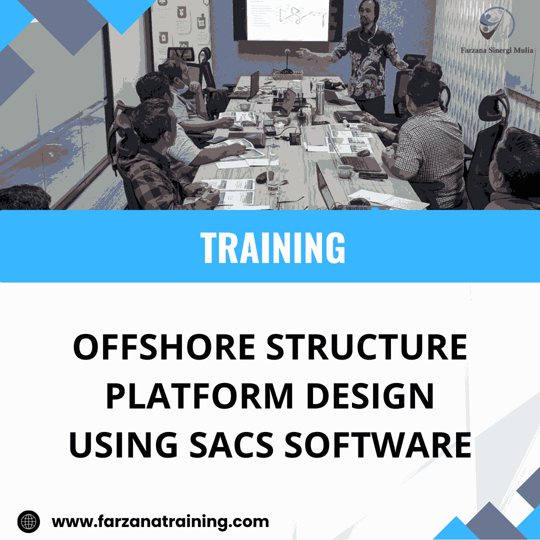 Training Offshore Structure Platform Design Using Sacs | Pelatihan SDM ...